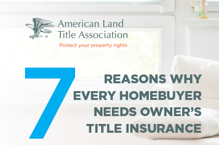 One_Pager-7_Reasons_Every_Homebuyer_Needs_Title_Insurance